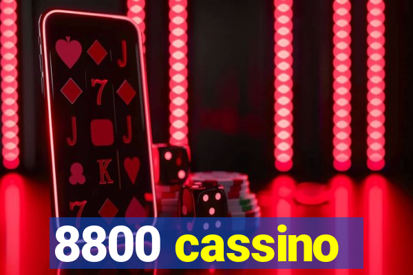 8800 cassino